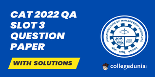CAT 2022 Slot 3 QA Question Paper(Available) :Download Solutions with Answer Key
